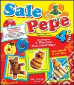 Sale e pepe. 4 anni libro