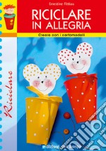 Riciclare in allegria libro