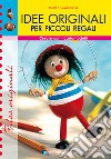 Idee originali per piccoli regali libro di Dawidowski Marion