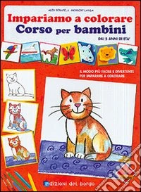 Impariamo a colorare. Ediz. illustrata libro