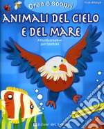 Animali del cielo e del mare. Con cartamodello. Ediz. illustrata