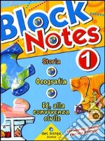 Block notes. Storia geografia. Ed. alla convivenza civile. Per la Scuola elementare. Vol. 1