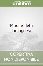 Modi e detti bolognesi