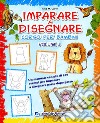 Imparare a disegnare. Corso per bambini. Ediz. illustrata. Vol. 2 libro