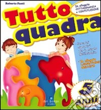 Tutto quadra. 5 anni libro