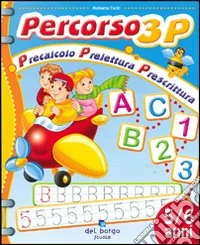 Percorso 3P. Precalcolo prelettura prescrittura libro