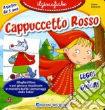 Cappuccetto rosso. Ediz. illustrata. Con gadget