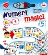 Numeri magici. Con penna elettronica. Ediz. illustrata libro