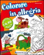 Colorare in allegria. Ediz. illustrata libro