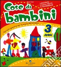 Cose da bambini. 3 anni