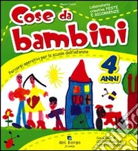 Cose da bambini. 4 anni