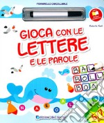 Gioco con le lettere e le parole. Ediz. illustrata. Con gadget libro