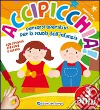 Accipicchia. Da 3 anni libro