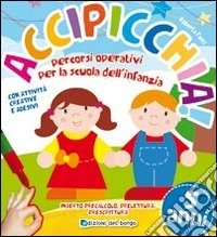 Accipicchia. Da 5 anni