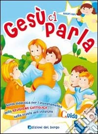 Gesù ci parla. Guida