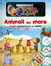 Animali del mare. Disegna con il pennarello cancellabile. Gioca con i 25 magneti. Ediz. illustrata libro