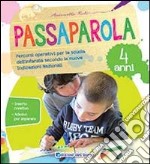 Passaparola. 4 anni libro