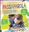 Passaparola. 4 anni libro di Roli Alessandra