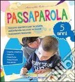 Passaparola. 5 anni libro