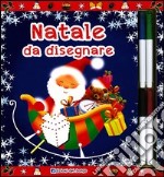 Natale da disegnare. Con gadget libro