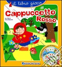Il libro gioco di Cappuccetto rosso libro
