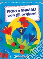 Fiori e animali con gli origami libro