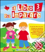 Il libro per imparare. 3 anni libro