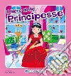 Il libro gioco delle principesse. Ediz. illustrata libro