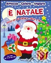 È Natale. Gioca con gli stickers, colora e impara. Con più di 30 stickers. Ediz. illustrata libro