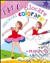 Fare giocare fate principesse ballerine libro