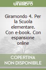 Giramondo 4. Per la Scuola elementare. Con e-book. Con espansione online libro