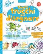 Tanti trucchi per disegnare libro