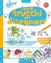 Tanti trucchi per disegnare libro