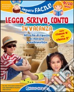 Leggo, scrivo, conto in vacanza (9-10 anni) libro