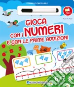 Gioca con i numeri e con le prime addizioni. Con gadget libro