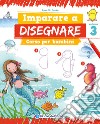 Imparare a disegnare. Corso per bambini. Vol. 3 libro