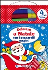 Colorare a Natale con i pennarelli magici. Ediz. illustrata. Con gadget libro