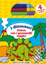 Colora i dinosauri con i pennarelli magici. Con 4 pennarelli magici libro