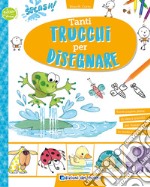 Tanti trucchi per disegnare libro