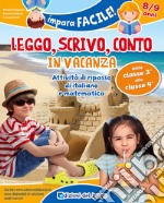 Leggo, scrivo, conto in vacanza (8-9 anni) libro