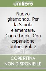 Nuovo giramondo. Per la Scuola elementare. Con e-book. Con espansione online. Vol. 2 libro