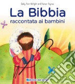 La Bibbia raccontata ai bambini libro