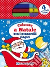 Colorare a Natale con i pennarelli magici. Con tre pennarelli colorati e un pennarello magico libro