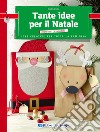 Tante idee per il Natale libro di Pedevilla Pia