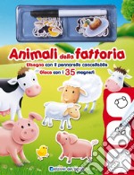 Animali della fattoria. Disegna con il pennarello cancellabile. Gioca con i 35 magneti. Ediz. a colori. Con gadget libro