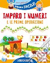 Imparo i numeri e le prime operazioni libro di Puggioni Monica Branda Daniela