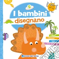 I bambini disegnano. Con 6 pennarelli libro