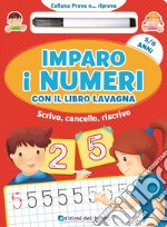 Imparo i numeri con il libro lavagna. Scrivo, cancello, riscrivo. 5-6 anni. Con gadget libro