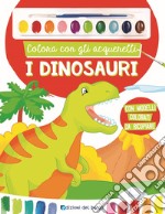 Colora con gli acquerelli i dinosauri. Con gadget libro