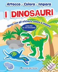 I dinosauri. Con adesivi